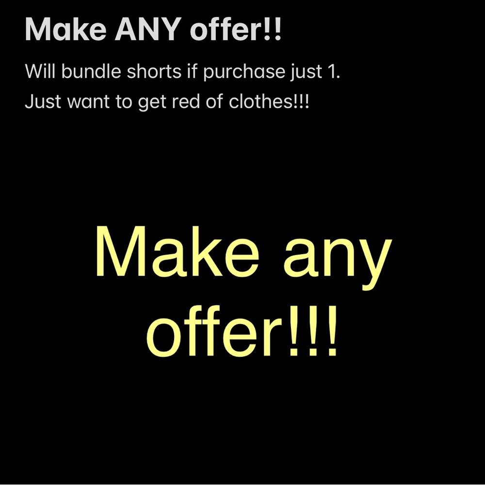 Make any offer on anything! Need to clean out closet!
